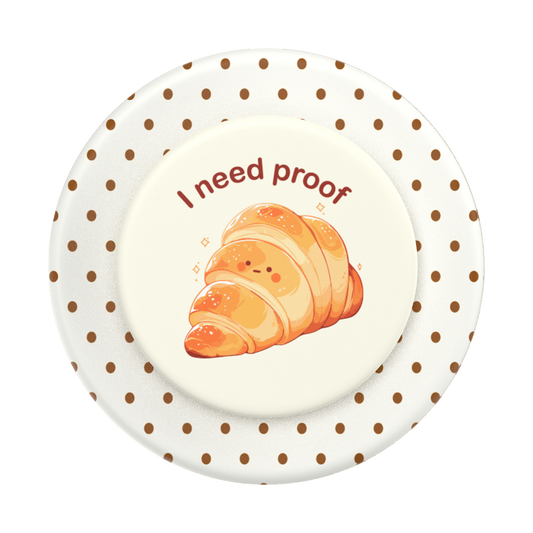 I Need Proof —  MagSafe PopGrip - US 03660